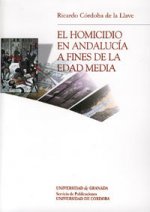 El homicidio en Andalucía a fines de la Edad Media