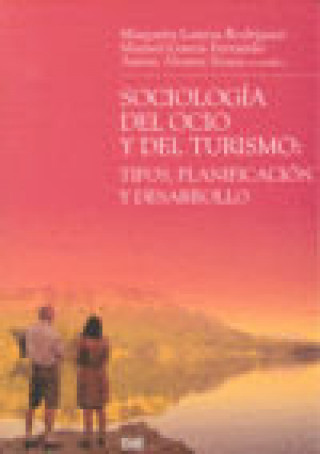 Sociología del ocio y del turismo : tipos, planificación y desarrollo