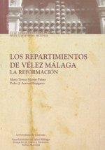 Los repartimientos de Vélez, Málaga : la reformación