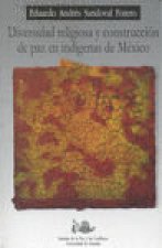 Diversidad religiosa y construcción de paz en indígenas de México