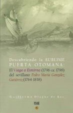 Descubriendo la Sublime puerta Otomana: El viage a Esmirna (1796-ca. 1798) del sevillano Pedro María González Gutiérrez (1764-1834)