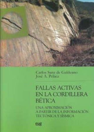 Fallas activas en la Cordillera Bética : una aproximación a partir de la información tectónica y sísmica