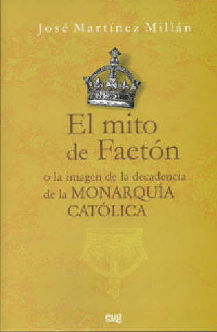 El mito de Faetón o La imagen de la decadencia de la monarquía católica