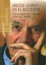 Miguel Guirao en el recuerdo : un hombre que brilló con luz propia