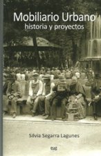 Mobiliario urbano : historia y proyectos