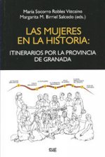 Las mujeres en la historia : itinerarios por la provincia de Granada