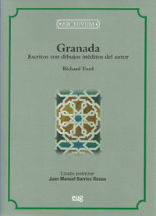 Granada : escritos con dibujos inéditos del autor