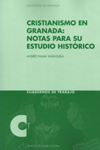 Cristianismo en Granada : notas para su estudio histórico