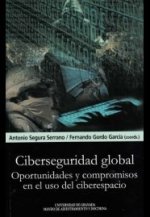 Ciberseguridad global: oportunidades y compromisos en el uso del ciberespacio