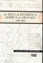 Un siglo de estudios de química en Granada. 1913-2013