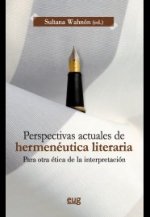 Perspectivas actuales de hermenéutica literaria : para otra ética de la interpretación