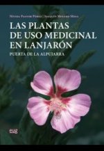 Las plantas de uso medicinal en Lanjarón : puerta de la Alpujarra
