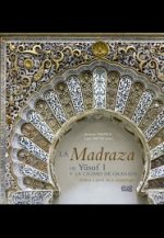 La madraza de Yusuf I y la ciudad de Granada : análisis a partir de la arqueología