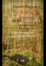 Filosofía de la historia-historicismo-posthistoria : una introducción a la razón histórica