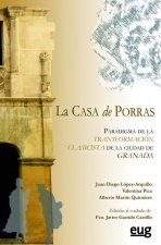 Casa de Porras. Paradigma de la transformación clasicista de la ciudad de Granada