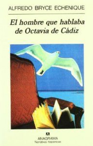 El hombre que hablaba de Octavia de Cádiz : cuaderno de navegación en un sillón Voltaire