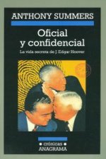 Oficial y confidencial : la vida secreta de J. Edgar Hoover