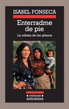 Enterradme de pie : la odisea de los gitanos