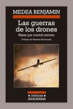 Las guerras de los drones : matar por control remoto