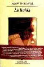 La huida : una novela en cinco partes