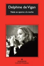 Nada Se Opone a la Noche = Nothing Precludes the Night