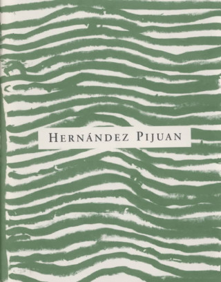 Hernandez Pijuan: Sentiment de Paisatge 1972-1998