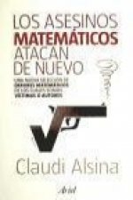 Los asesinos matemáticos atacan de nuevo: una nueva selección de errores matemáticos de los cuales somos víctimas o autore