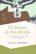 El dinero de los demás : y de cómo lo utilizan los banqueros