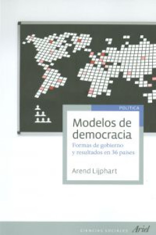Modelos de democracia : formas de gobierno y resultados en 36 países