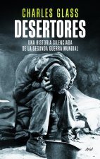 Desertores : una historia silenciada de la Segunda Guerra Mundial