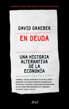 En deuda: Una historia alternativa de la economía