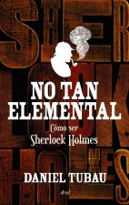 No tan elemental: cómo ser como Sherlock Homes