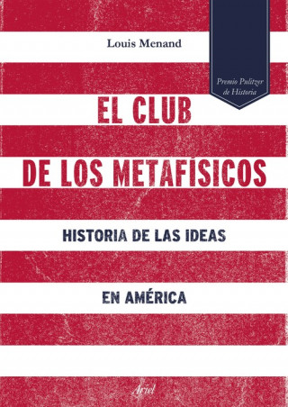 El club de los metafísicos: historia de las ideas en América