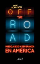 Off the road : bienvenidos a la dolarocracia