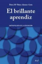 El brillante aprendiz : antropología de la educación