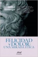 Felicidad y dolor : una mirada ética