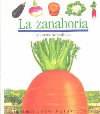 La Zanahoria y Otras Hortaliza