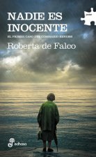 Nadie Es Inocente: El Primera Caso del Comisario Benussi