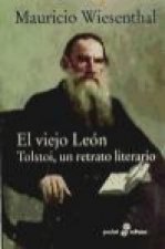 El viejo león : Tolstoi, un retrato literario