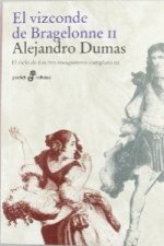 El vizconde de Bragelone II. Volumen 3: El ciclo de los tres mosqueteros completo