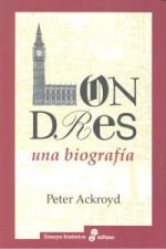 LONDRES. UNA BIOGRAFIA