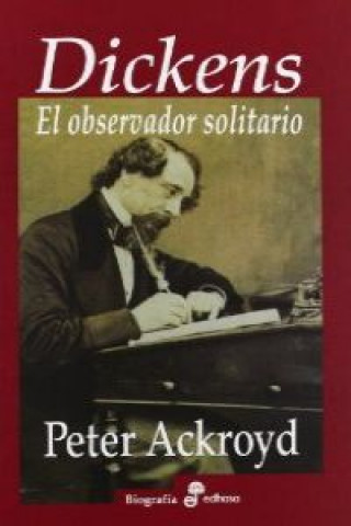 Dickens : el observador solitario