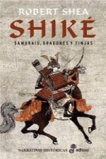 Shiké : samurais, dragones y zinjas