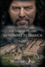 Mi nombre es Jamaica: Trilogía Sefardí