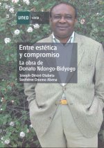 Entre estética y compromiso : la obra de Donato Ndongo-Bidyogo