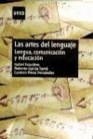 Las artes del lenguaje : lengua, comunicación y educación