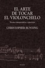 El arte de tocar el violonchelo : técnica interpretativa y ejercicios