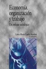 Economía, organización y trabajo : un enfoque sociológico