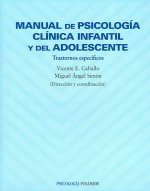 Manual de psicología clínica infantil y del adolescente : trastornos específicos