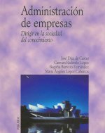 Administración de empresas : dirigir en la sociedad del conocimiento